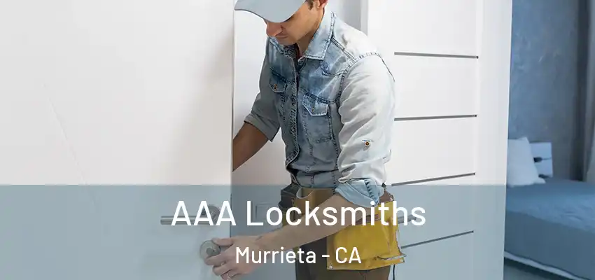  AAA Locksmiths Murrieta - CA