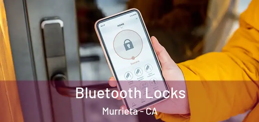  Bluetooth Locks Murrieta - CA