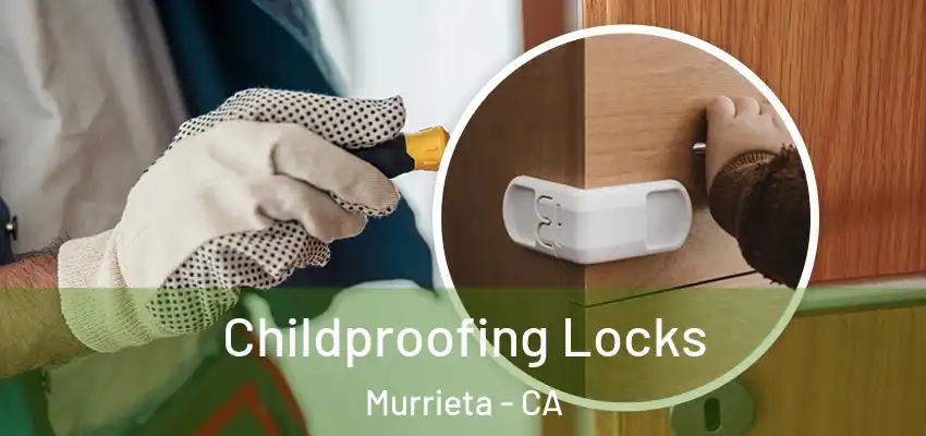  Childproofing Locks Murrieta - CA