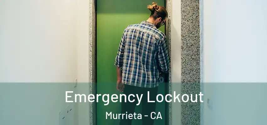  Emergency Lockout Murrieta - CA