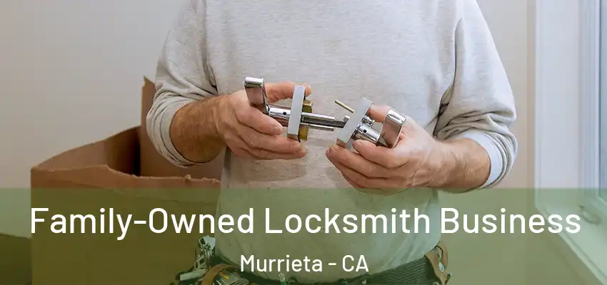  Family-Owned Locksmith Business Murrieta - CA
