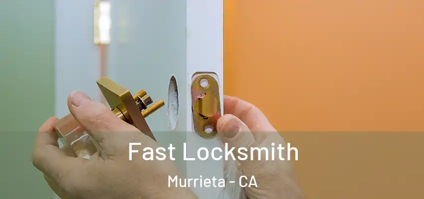  Fast Locksmith Murrieta - CA