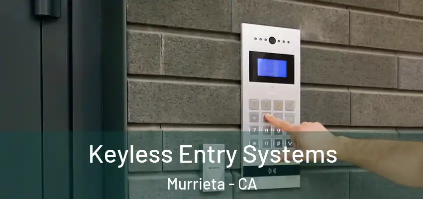  Keyless Entry Systems Murrieta - CA
