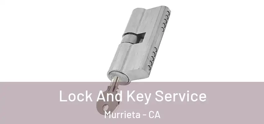  Lock And Key Service Murrieta - CA