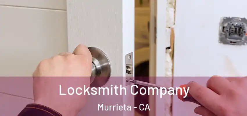  Locksmith Company Murrieta - CA