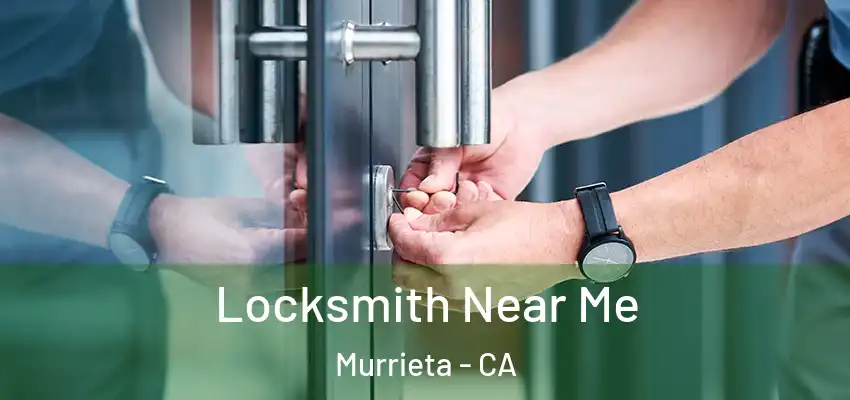  Locksmith Near Me Murrieta - CA