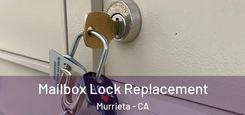  Mailbox Lock Replacement Murrieta - CA