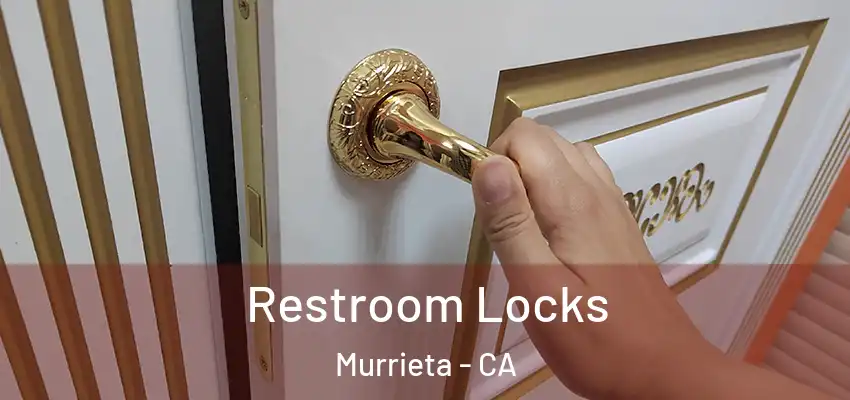  Restroom Locks Murrieta - CA