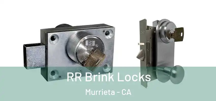  RR Brink Locks Murrieta - CA